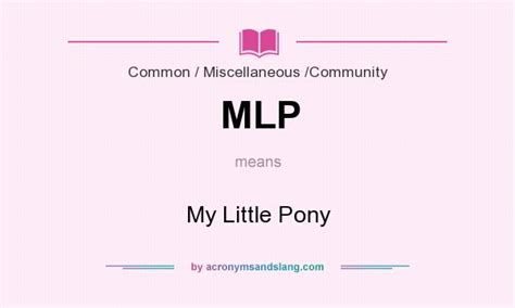 mlp slang|what does mlp stand for.